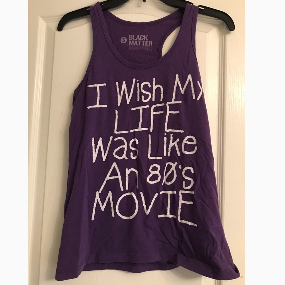 Purple Tank Top “I wish my life was like an 80’s..